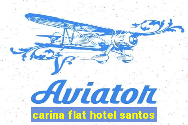 carina flat hotel santos